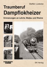 Traumberuf Dampflokheizer Cover des Buches Traumberuf Dampflokheizer (ISBN: 9783844664263)