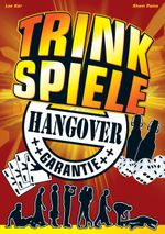 Trinkspiele mit Hangover Garantie Cover des Buches Trinkspiele mit Hangover Garantie (ISBN: 9783844802764)