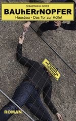 BAUhERrNOPFER Cover des Buches BAUhERrNOPFER (ISBN: 9783844803099)