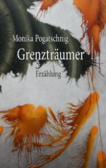 Grenzträumer Cover des Buches Grenzträumer (ISBN: 9783844819038)