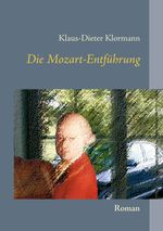 Die Mozart Entführung Cover des Buches Die Mozart Entführung (ISBN: 9783844839739)