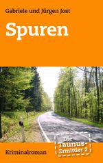 Die Taunus-Ermittler Band 2 - Spuren Cover des Buches Die Taunus-Ermittler Band 2 - Spuren (ISBN: 9783844854916)