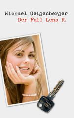 Der Fall Lena K. Cover des Buches Der Fall Lena K. (ISBN: 9783844862690)