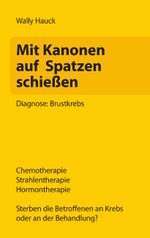 Mit Kanonen auf Spatzen schießen Cover des Buches Mit Kanonen auf Spatzen schießen (ISBN: 9783844874327)