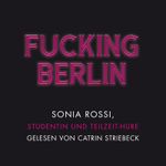 Fucking Berlin Cover des Buches Fucking Berlin (ISBN: 9783844903652)