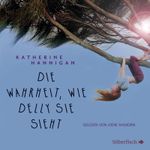 Die Wahrheit, wie Delly sie sieht Cover des Buches Die Wahrheit, wie Delly sie sieht (ISBN: 9783844909418)