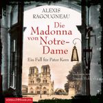 Die Madonna von Notre-Dame Cover des Buches Die Madonna von Notre-Dame (ISBN: 9783844910438)