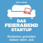 Das Feierabend-Startup Cover des Buches Das Feierabend-Startup (ISBN: 9783844918205)