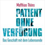 Patient ohne Verfügung Cover des Buches Patient ohne Verfügung (ISBN: 9783844919677)