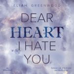 Easton High 2: Dear Heart I Hate You Cover des Buches Easton High 2: Dear Heart I Hate You (ISBN: 9783844936636)