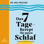 Das 7-Tage-Rezept für guten Schlaf Cover des Buches Das 7-Tage-Rezept für guten Schlaf (ISBN: 9783844937275)