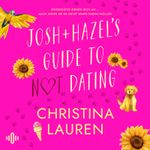 Josh and Hazel's Guide to Not Dating Cover des Buches Josh and Hazel's Guide to Not Dating (ISBN: 9783844941944)