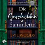 Die Geschichtensammlerin Cover des Buches Die Geschichtensammlerin (ISBN: 9783844942750)