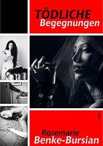 Tödliche Begegnungen Cover des Buches Tödliche Begegnungen (ISBN: 9783845013602)