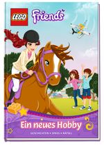 LEGO® Friends: Ein neues Hobby Cover des Buches LEGO® Friends: Ein neues Hobby (ISBN: 9783845102146)