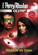 Olymp 9: Rückkehr ins Chaos (Perry Rhodan - Olymp) Cover des Buches Olymp 9: Rückkehr ins Chaos (Perry Rhodan - Olymp) (ISBN: 9783845352602)