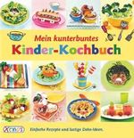 Mein kunterbuntes Kinder-Kochbuch Cover des Buches Mein kunterbuntes Kinder-Kochbuch (ISBN: 9783845503943)