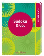 Clever & Co. - Sudoku & Co. Cover des Buches Clever & Co. - Sudoku & Co. (ISBN: 9783845802725)