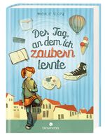 Der Tag, an dem ich zaubern lernte Cover des Buches Der Tag, an dem ich zaubern lernte (ISBN: 9783845804606)