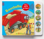 Was hörst du hier? Baustelle - mit Soundleiste Cover des Buches Was hörst du hier? Baustelle - mit Soundleiste (ISBN: 9783845806501)
