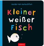 Kleiner weißer Fisch Cover des Buches Kleiner weißer Fisch (ISBN: 9783845810041)