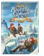 Der Magische Spiegel - Gefahr auf der Teufelsspitze Cover des Buches Der Magische Spiegel - Gefahr auf der Teufelsspitze (ISBN: 9783845811017)