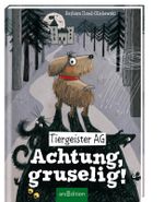 Tiergeister AG - Achtung, gruselig! Cover des Buches Tiergeister AG - Achtung, gruselig! (ISBN: 9783845820422)