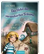 Das Hotel der verzauberten Träume - Fräulein Apfels Geheimnis (Das Hotel der verzauberten Träume 1) Cover des Buches Das Hotel der verzauberten Träume - Fräulein Apfels Geheimnis (Das Hotel der verzauberten Träume 1) (ISBN: 9783845825755)