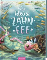 Die kleine Zahnfee Cover des Buches Die kleine Zahnfee (ISBN: 9783845839417)