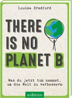 There is no planet B Cover des Buches There is no planet B (ISBN: 9783845839769)
