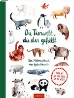 Die Tierwelt, die dir gefällt! Cover des Buches Die Tierwelt, die dir gefällt! (ISBN: 9783845840512)