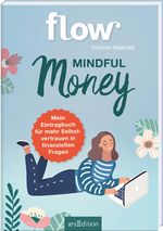 Mindful Money. Mein Eintragbuch für mehr Selbstvertrauen in finanziellen Fragen Cover des Buches Mindful Money. Mein Eintragbuch für mehr Selbstvertrauen in finanziellen Fragen (ISBN: 9783845840703)