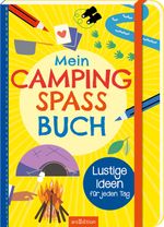 Mein Camping-Spaß-Buch Cover des Buches Mein Camping-Spaß-Buch (ISBN: 9783845848525)