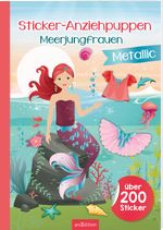 Sticker-Anziehpuppen Metallic – Meerjungfrauen Cover des Buches Sticker-Anziehpuppen Metallic – Meerjungfrauen (ISBN: 9783845851631)