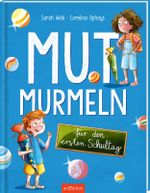 Mutmurmeln für den ersten Schultag Cover des Buches Mutmurmeln für den ersten Schultag (ISBN: 9783845854700)