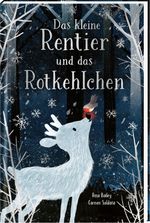 Das kleine Rentier und das Rotkehlchen Cover des Buches Das kleine Rentier und das Rotkehlchen (ISBN: 9783845856247)