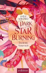 Dark Star Burning – Das letzte Kaiserreich Cover des Buches Dark Star Burning – Das letzte Kaiserreich (ISBN: 9783845856902)