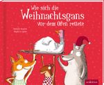 Wie sich die Weihnachtsgans vor dem Ofen rettete Cover des Buches Wie sich die Weihnachtsgans vor dem Ofen rettete (ISBN: 9783845858944)