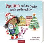 Paulina auf der Suche nach Weihnachten Cover des Buches Paulina auf der Suche nach Weihnachten (ISBN: 9783845861128)