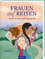 Frauen auf Reisen. Von der Freiheit unterwegs zu sein Cover des Buches Frauen auf Reisen. Von der Freiheit unterwegs zu sein (ISBN: 9783845862965)