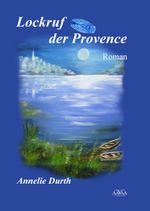 Lockruf der Provence Cover des Buches Lockruf der Provence (ISBN: 9783845904245)