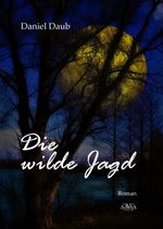 Die wilde Jagd Cover des Buches Die wilde Jagd (ISBN: 9783845905389)