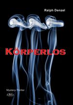 Körperlos Cover des Buches Körperlos (ISBN: 9783845912356)