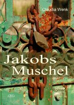 Jakobs Muschel - Großdruck Cover des Buches Jakobs Muschel - Großdruck (ISBN: 9783845917481)