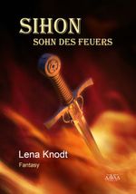 Sihon - Sohn des Feuers (Großdruck) Cover des Buches Sihon - Sohn des Feuers (Großdruck) (ISBN: 9783845918655)