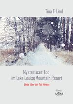 Mysteriöser Tod im Lake Louise Mountain Resort - Großdruck Cover des Buches Mysteriöser Tod im Lake Louise Mountain Resort - Großdruck (ISBN: 9783845920092)
