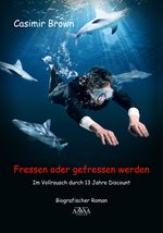 Fressen oder gefressen werden - Großdruck Cover des Buches Fressen oder gefressen werden - Großdruck (ISBN: 9783845921891)