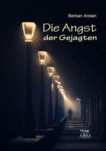 Die Angst der Gejagten Cover des Buches Die Angst der Gejagten (ISBN: 9783845926100)