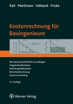 Kostenrechnung für Bauingenieure: Betriebswirtschaftliche Grundlagen, Angebotskalkulation, Nachtragskalkulation, Betriebsabrechnung, Kostencontrolling Cover des Buches Kostenrechnung für Bauingenieure: Betriebswirtschaftliche Grundlagen, Angebotskalkulation, Nachtragskalkulation, Betriebsabrechnung, Kostencontrolling (ISBN: 9783846203576)