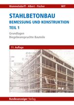 Stahlbetonbau - Teil 1: Grundlagen - Biegebeanspruchte Bauteile Cover des Buches Stahlbetonbau - Teil 1: Grundlagen - Biegebeanspruchte Bauteile (ISBN: 9783846204597)